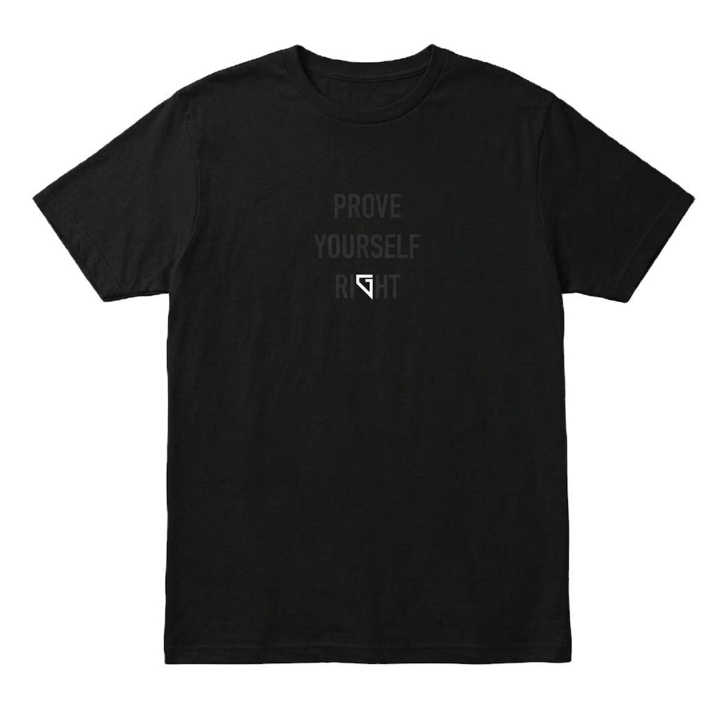 Prove Yourself Right Tee