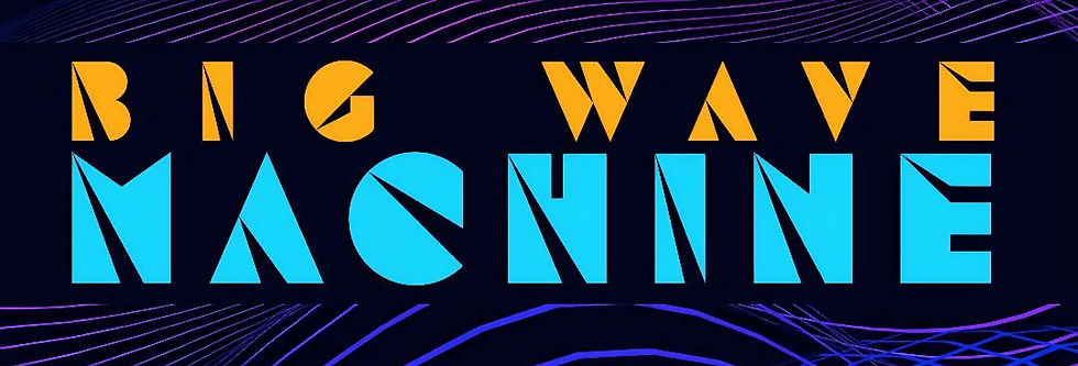 Big Wave Machine
