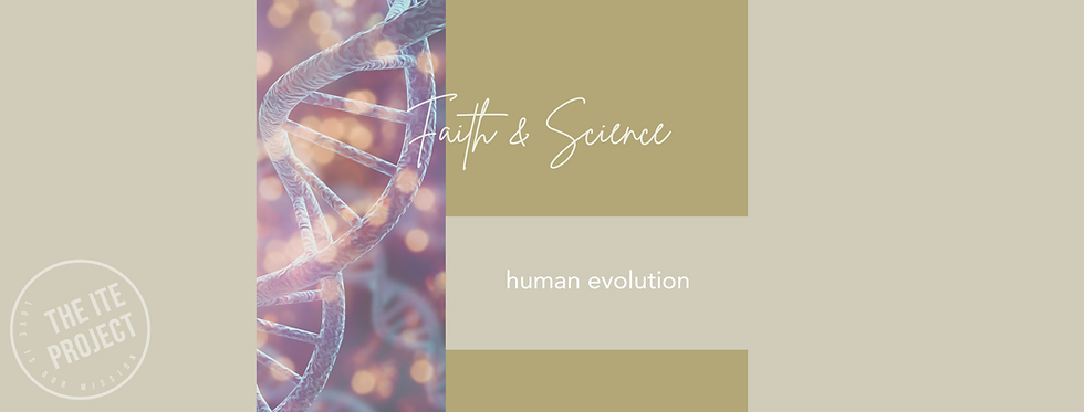 Faith & Science: Human Evolution