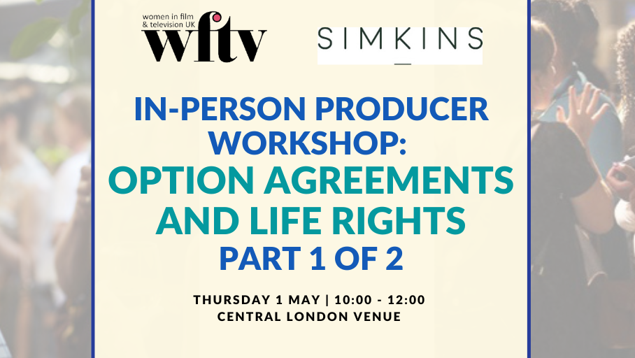 In-Person Producer Workshop: Option Agreements and Life Rights: Part 1 of 2