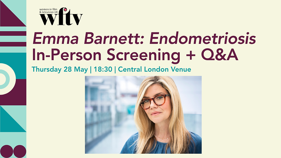 Emma Barnett: Endometriosis (working title): In-Person Screening + Q&A