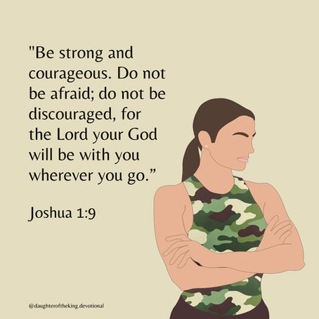 Be Strong and Courageous