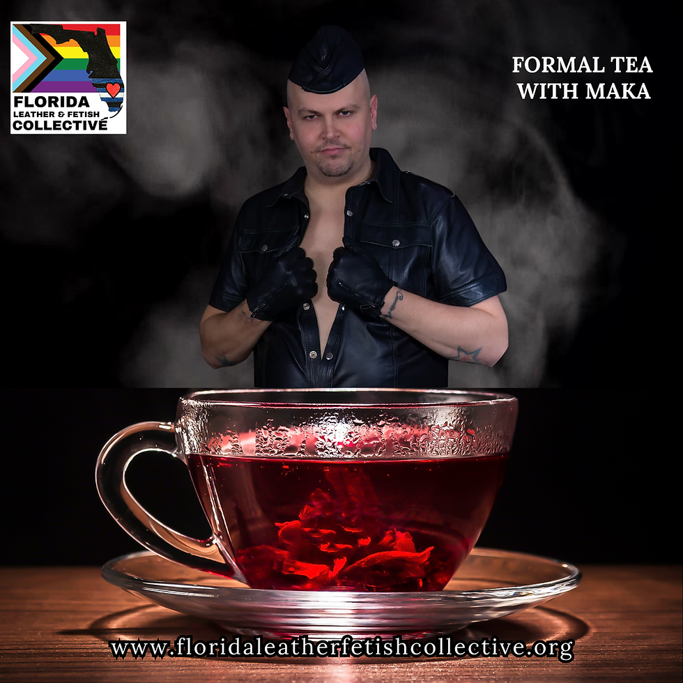 Tea with Maka from Florida Leather and Fetish Collective