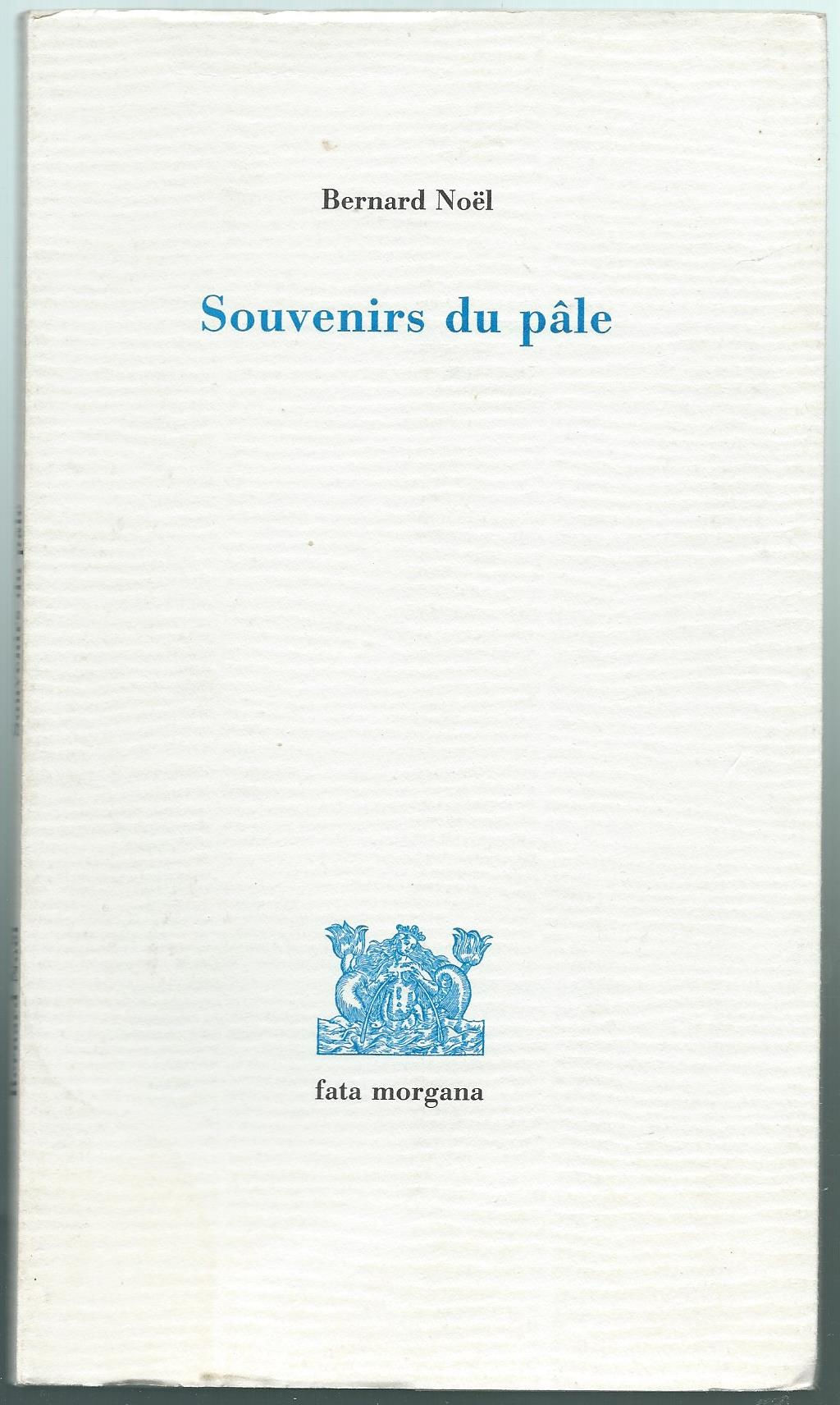 NOËL B. : Souvenirs du Pâle