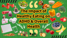 The Impact of Healthy Eating on ADHD and Overall Health