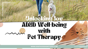 Unlocking Joy: Pet Therapy Benefits for ADHD on National Love Your Pet Day