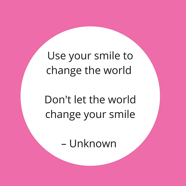 use your smile to change the world