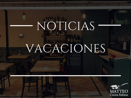Matteo Cucina Italiana nos vamos de vacaciones del 3 al 17 de agosto