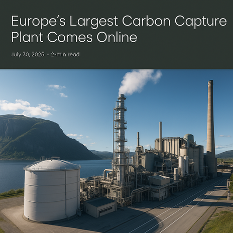 Europe’s Largest Carbon Capture Plant Comes Online