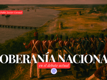 La Soberanía Nacional en el debate actual | Huellas de la Historia