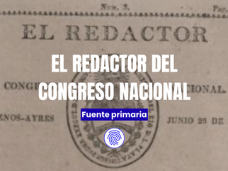 El Redactor del Congreso Nacional | Fuente | Huellas de la Historia