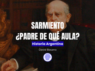 Sarmiento ¿Padre de qué aula? | Historia Argentina | Huellas de la Historia
