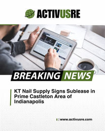 KT Nail Supply Signs Sublease at Castle Glen in the Castleton Area of Indianapolis