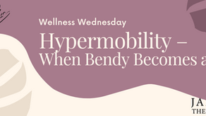 Wellness Wednesday: Hypermobility - When Bendy Becomes a Burden