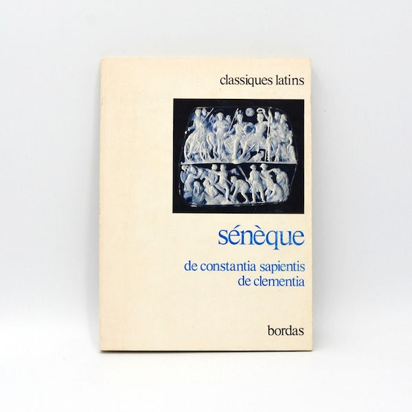 Sénèque, de constantia sapientis, de clementia