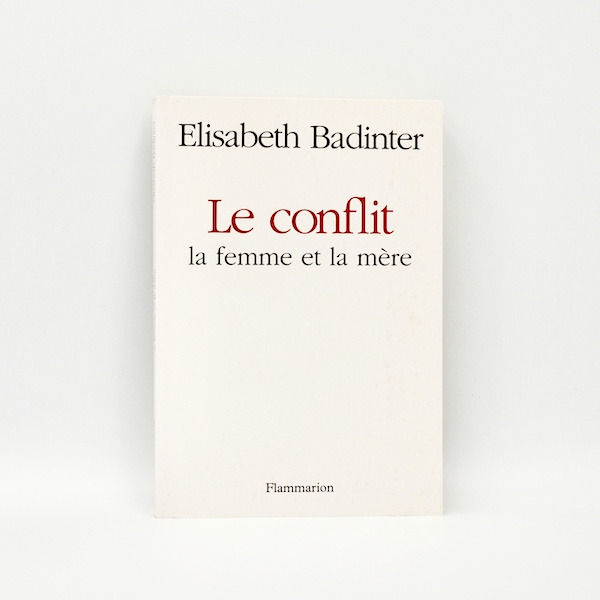 Le conflit. La femme et la mère