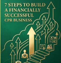 7 Steps to Build a Financially Successful CPR Business book cover
