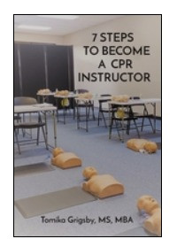 7 Steps to Become a CPR Instructor book cover