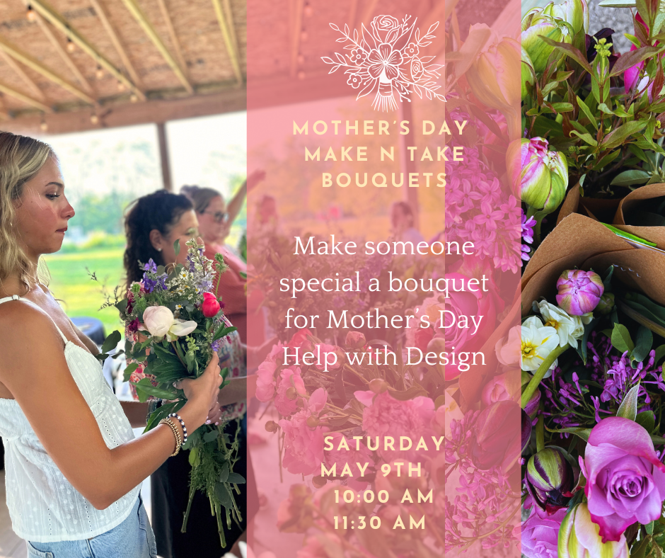 Mother's Day Make and Take Bouquets 11:30 a.m.
