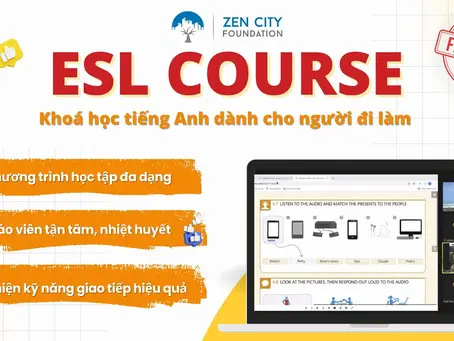 Khám Phá Khóa Học Tiếng Anh Dành Cho Người Đi Làm Tại Zen City Foundation