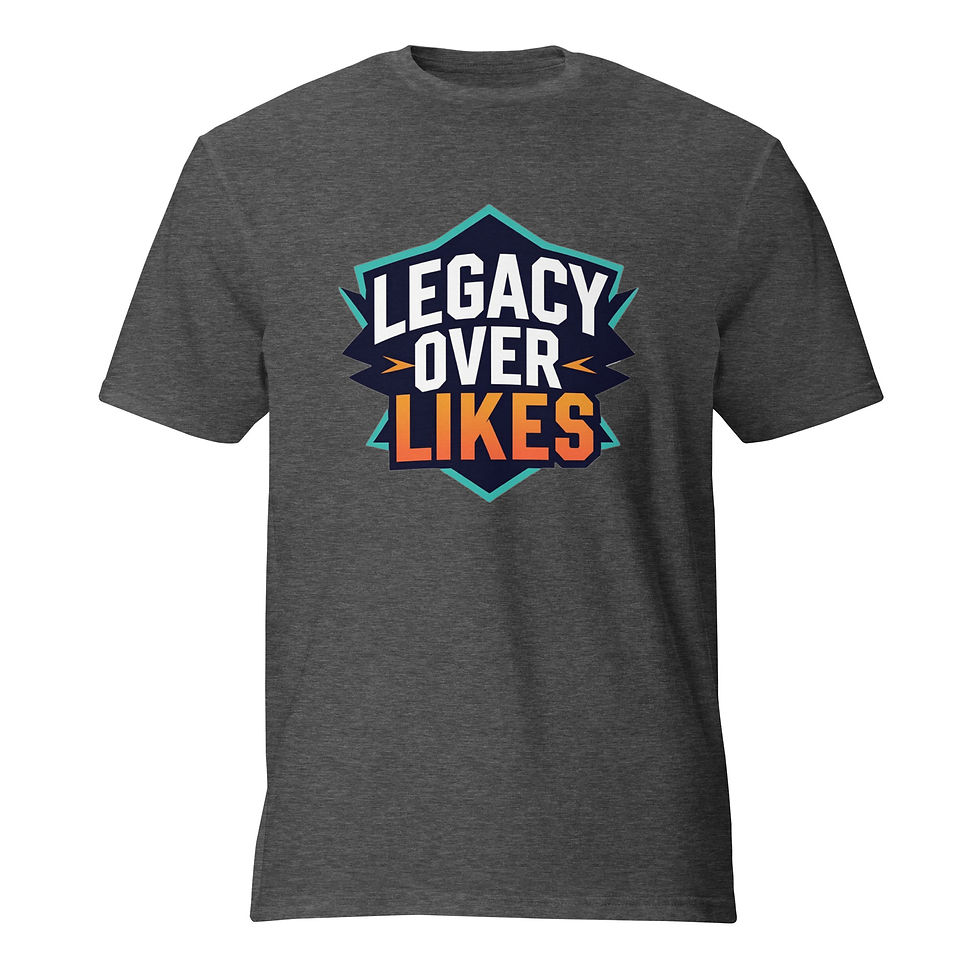 Legacy Over Likes – Unisex Short-Sleeve T-Shirt