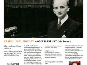 NUREMBERG PROSECUTOR BENJAMIN FERENCZ AND THE EVOLUTION OF INTERNATIONAL JUSTICE: FROM THE HOLOCAUST