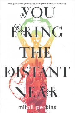 You Bring the Distant Near