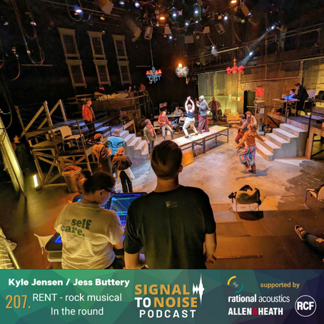 Signal To Noise, Episode 207: Kyle Jensen & Jess Buttery, Theater Sound Design