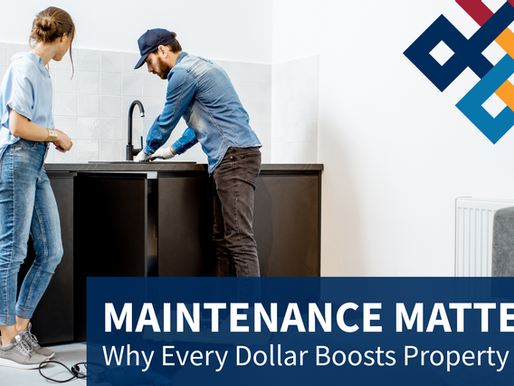 Maintenance Matters: Why Every Dollar Boosts Property Value