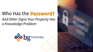 Who Has the Password? And Other Signs Your Property Has a Knowledge Problem