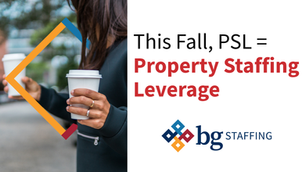 This Fall, PSL = Property Staffing Leverage