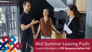 Mid-Summer Leasing Push: Creative Strategies to Fill Vacancies Before Fall