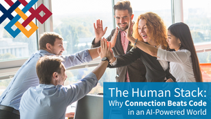 The Human Stack: Why Connection Beats Code in an AI-Powered World