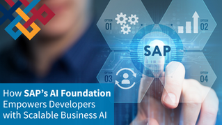 How SAP’s AI Foundation Empowers Developers with Scalable Business AI