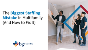 The Biggest Staffing Mistake in Multifamily (And How to Fix It)