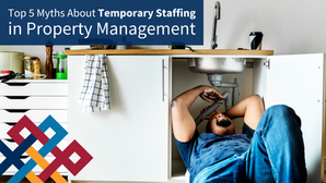 Top 5 Myths About Temporary Staffing in Property Management