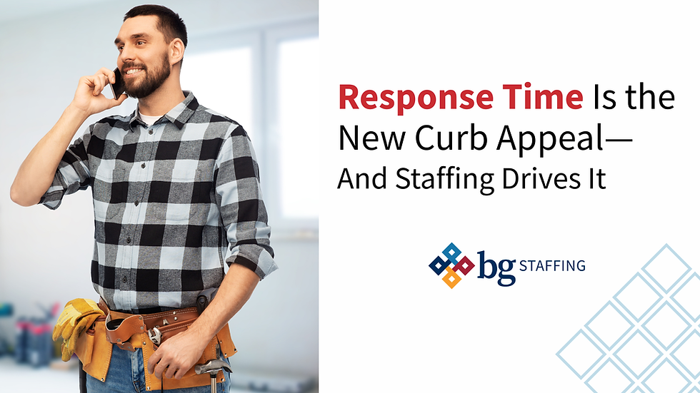 Response Time Is the New Curb Appeal—And Staffing Drives It