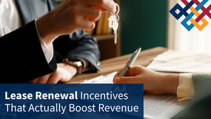 Lease Renewal Incentives That Actually Boost Revenue