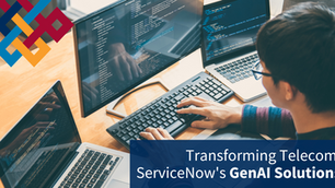 Transforming Telecom: ServiceNow's GenAI Solutions
