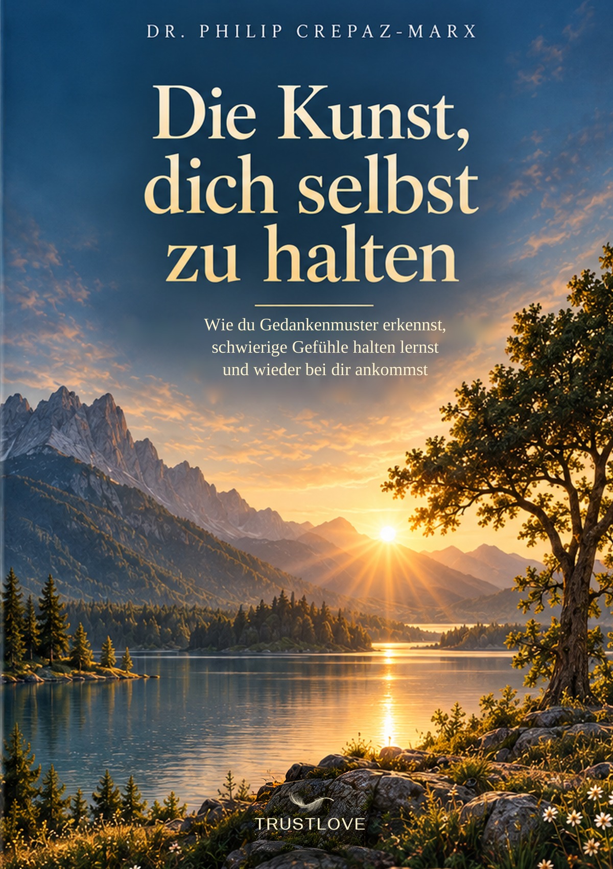 Buchcover: Die Kunst, dich selbst zu halten von Dr. Philip Crepaz-Marx