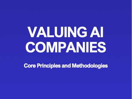 Valuing AI Companies: Why Artificial Intelligence Businesses Require a Different Valuation Lens