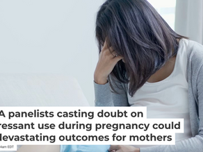 How FDA Panelists Casting Doubt on Antidepressant Use During Pregnancy Could Lead to Devastating Outcomes for Mothers