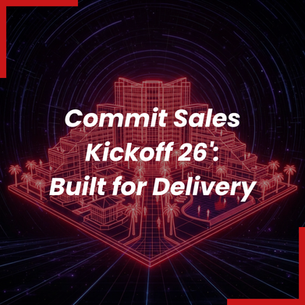Commit Sales Kickoff 26': Built for Delivery