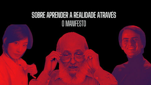 [Manifesto] Sobre apreender a realidade através