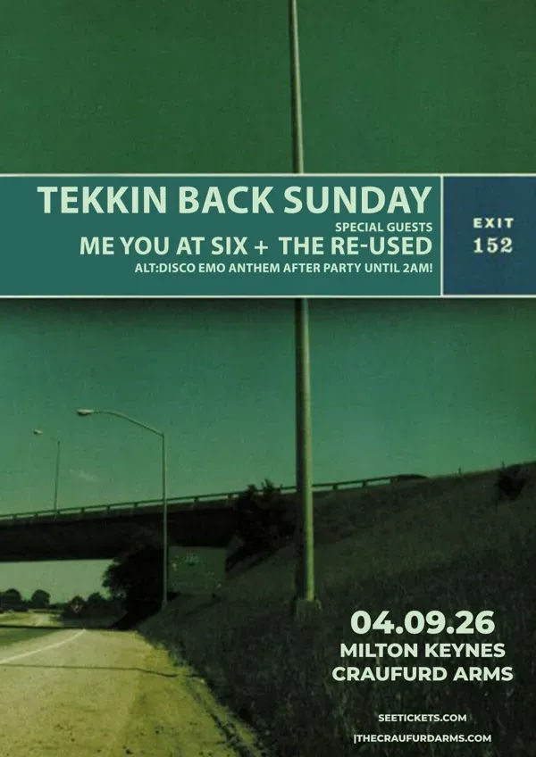 Tekkin Back Sunday + Me You At Six + The Re-Used