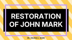 Restoration Of John Mark