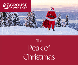 The Peak of Christmas at Grouse Mountain in North Vancouver.