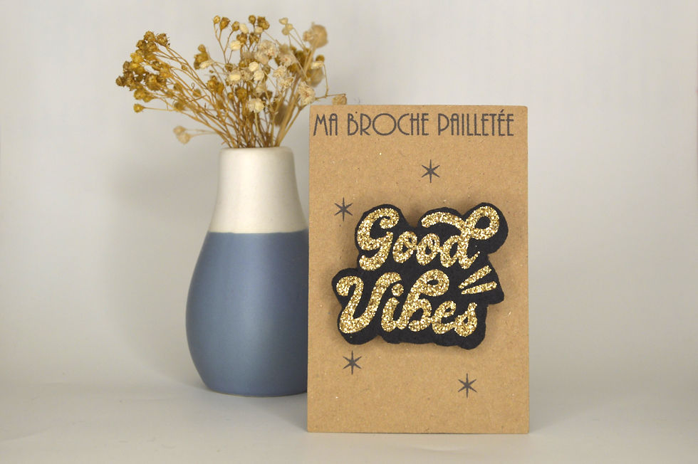 Miniature : Broche Paillettes & Superflu "Good Vibes"