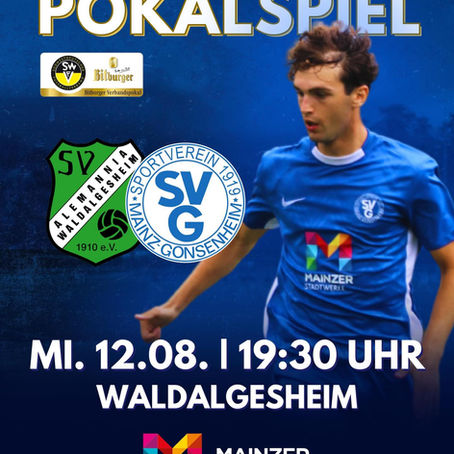 Pokal Spiel  MI 12.08 19:30 UHR Waldalgesheim