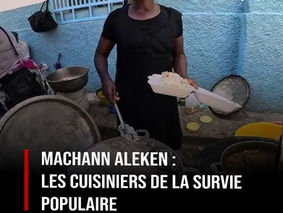 Machann aleken : les cuisiniers de la survie populaire 